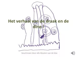 Het verhaal van de draak en de dino !