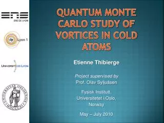 Quantum Monte Carlo Study of vortices in cold atoms