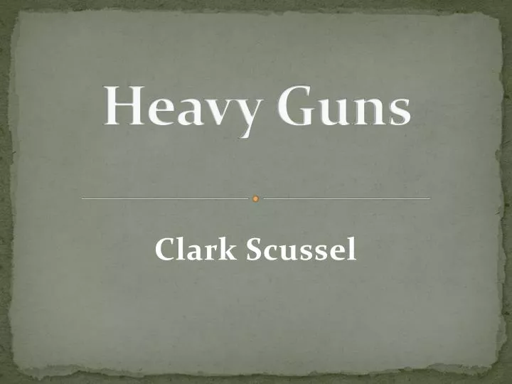 heavy guns