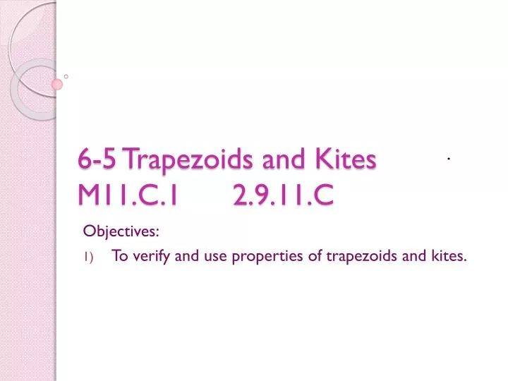6 5 trapezoids and kites m11 c 1 2 9 11 c