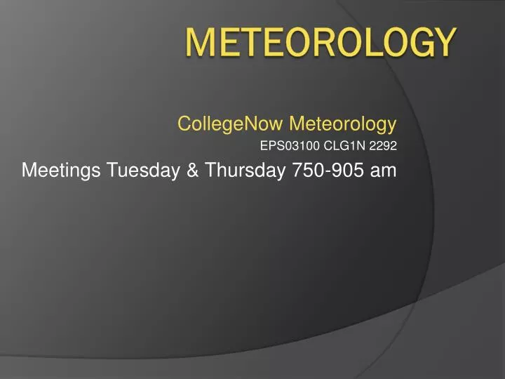 collegenow meteorology eps03100 clg1n 2292 meetings tuesday thursday 750 905 am