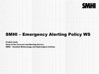 SMHI – Emergency Alerting Policy WS