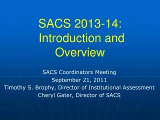 SACS 2013-14: Introduction and Overview