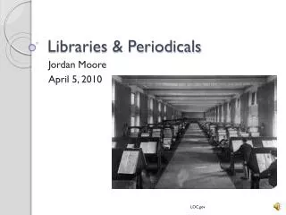 Libraries &amp; Periodicals