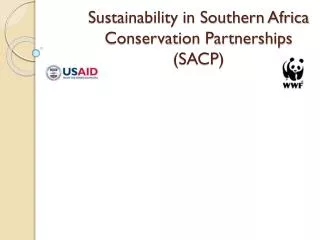 Sustainability in Southern Africa Conservation Partnerships (SACP)