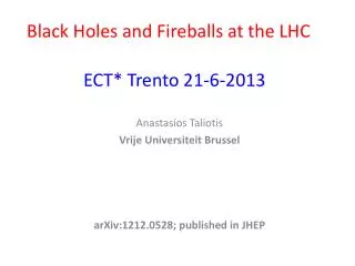 Black Holes and Fireballs at the LHC