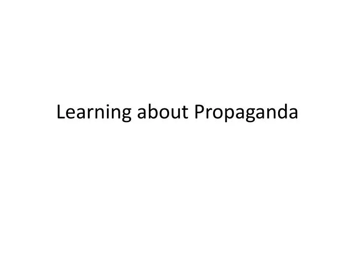 learning about propaganda