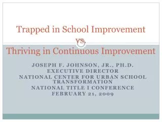 Trapped in School Improvement vs. Thriving in Continuous Improvement