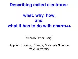 Sohrab Ismail-Beigi Applied Physics, Physics, Materials Science Yale University