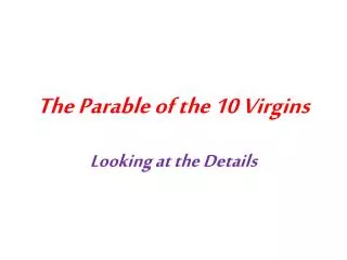 The Parable of the 10 Virgins