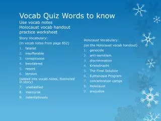 Vocab Quiz Words to know Use vocab notes Holocaust vocab handout practice worksheet