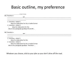 Basic outline, my preference