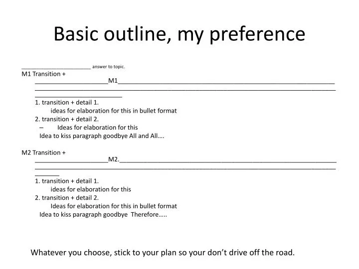 basic outline my preference