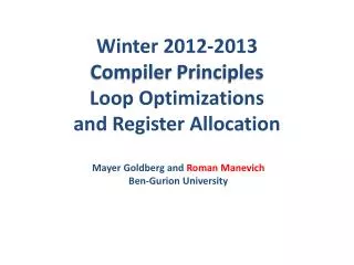Winter 2012-2013 Compiler Principles Loop Optimizations and Register Allocation