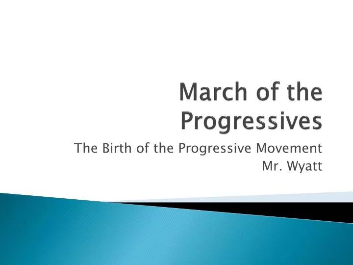 march of the progressives