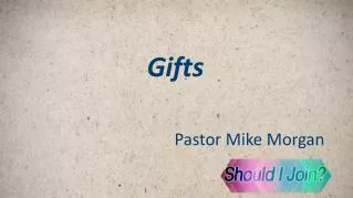 Gifts Pastor Mike Morgan