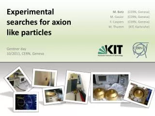 Experimental searches for axion like particles