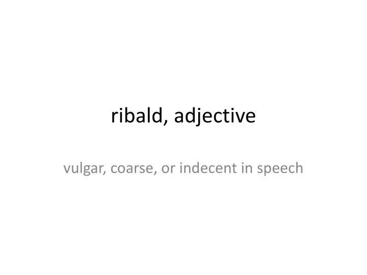ribald adjective