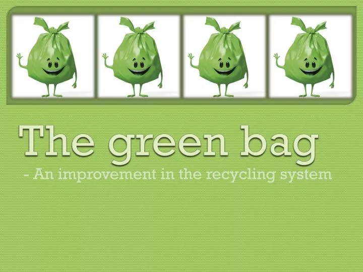 the green bag