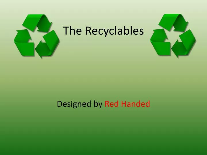 the recyclables