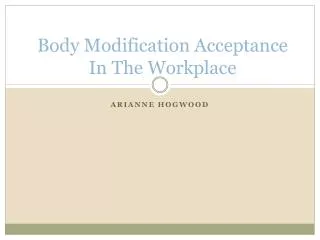 Body Modification Acceptance In The Workplace