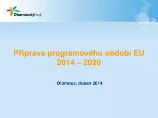 Příprava programového období EU 2014 – 2020