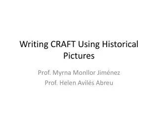 Writing CRAFT U sing H istorical P ictures