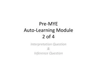 Pre-MYE Auto-Learning Module 2 of 4