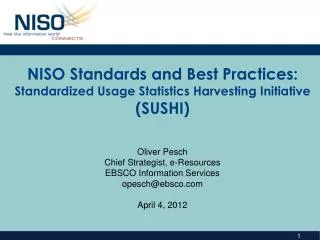 NISO Standards and Best Practices: Standardized Usage Statistics Harvesting Initiative (SUSHI)