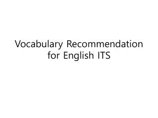 Vocabulary Recommendation for English ITS