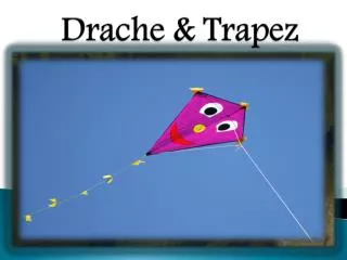 drache trapez