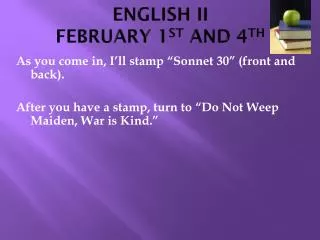 ENGLISH II FEBRUARY 1 ST AND 4 TH