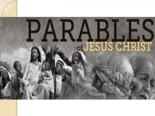 What are the parables?