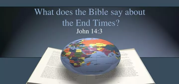 what does the bible say about the end times