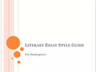 Literary Essay Style Guide