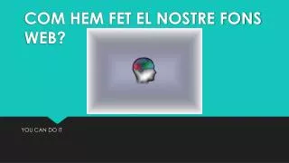 com hem fet el nostre fons web