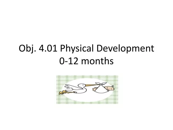 obj 4 01 physical development 0 12 months