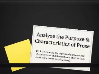 Analyze the Purpose &amp; Characteristics of Prose