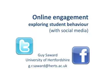 O nline engagement 		 exploring student behaviour (with social media)
