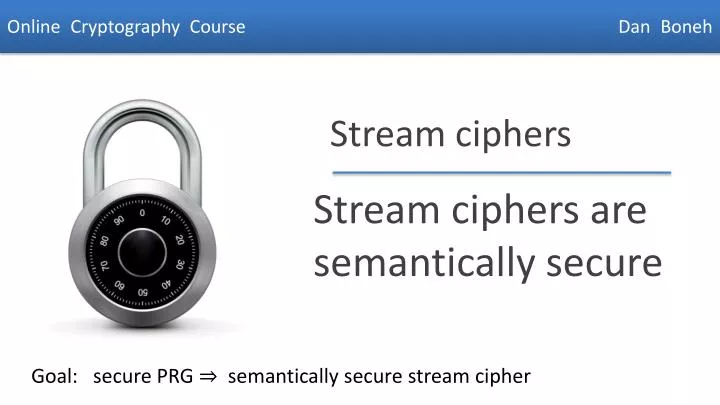 stream ciphers are semantically secure