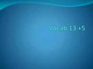 Vocab 13 +5