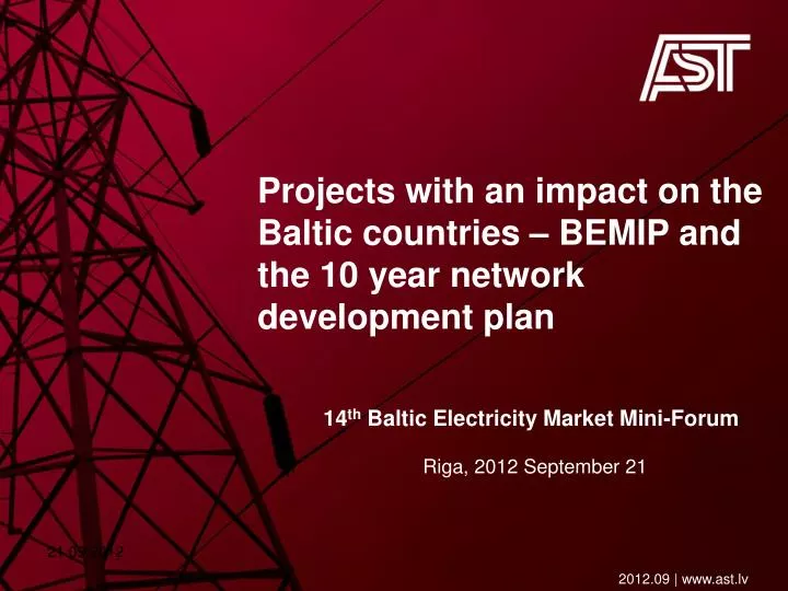 p rojects with an impact on the baltic countries bemip and the 10 year network development plan