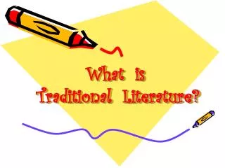 What is Traditional Literature?