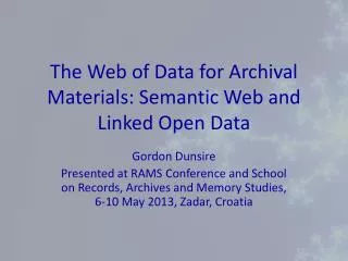 The Web of Data for Archival Materials: Semantic Web and Linked Open Data