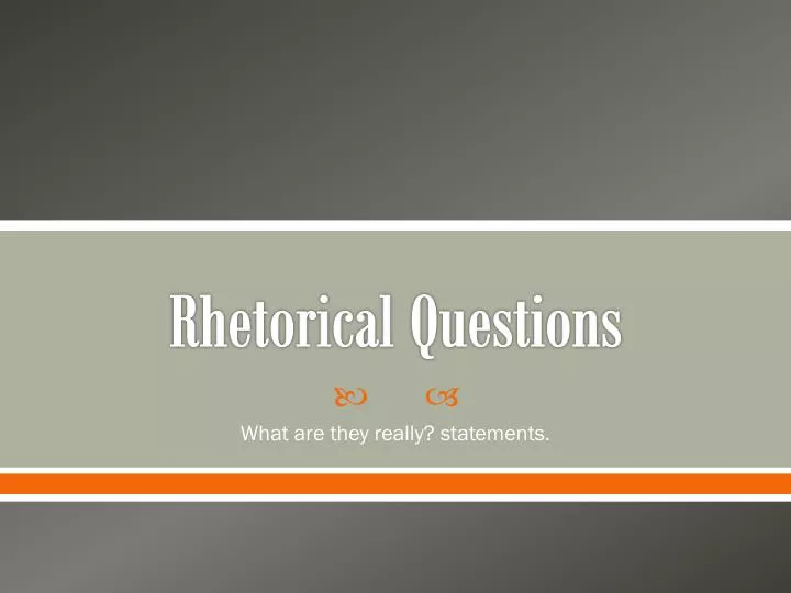 rhetorical questions