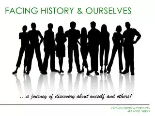FACING HISTORY &amp; OURSELVES