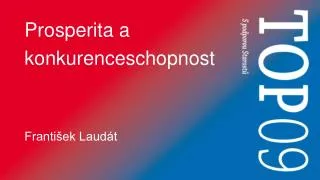 Prosperita a konkurenceschopnost František Laudát
