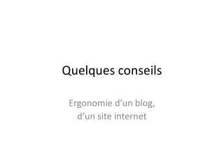 quelques conseils