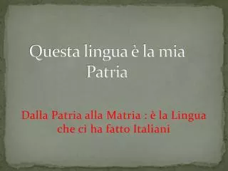 questa lingua la mia patria