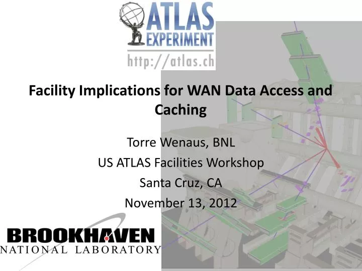facility implications for wan data access and caching